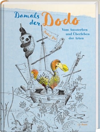 Isabel Pin: „Damals der Dodo“ – Vom Aussterben und Überleben der Arten. Cover